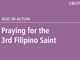 Praying for the 3rd Filipino Saint