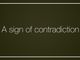 A sign of contradiction