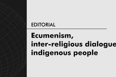 Ecumenism, inter-religious dialogue, indigenous people