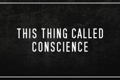 This thing called conscience