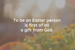Living the Easter spirit