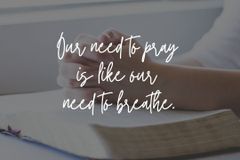 Praying with the fervor of a living faith