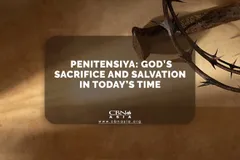 Penitensya: God’s Sacrifice and Salvation in Today’s Time - CBN Asia | Proclaiming Christ and Transforming Lives through Media, Prayer Counseling, Humanitarian, and Missionary Training