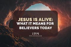 Jesus is Alive: What it Means for Believers Today - CBN Asia | Proclaiming Christ and Transforming Lives through Media, Prayer Counseling, Humanitarian, and Missionary Training