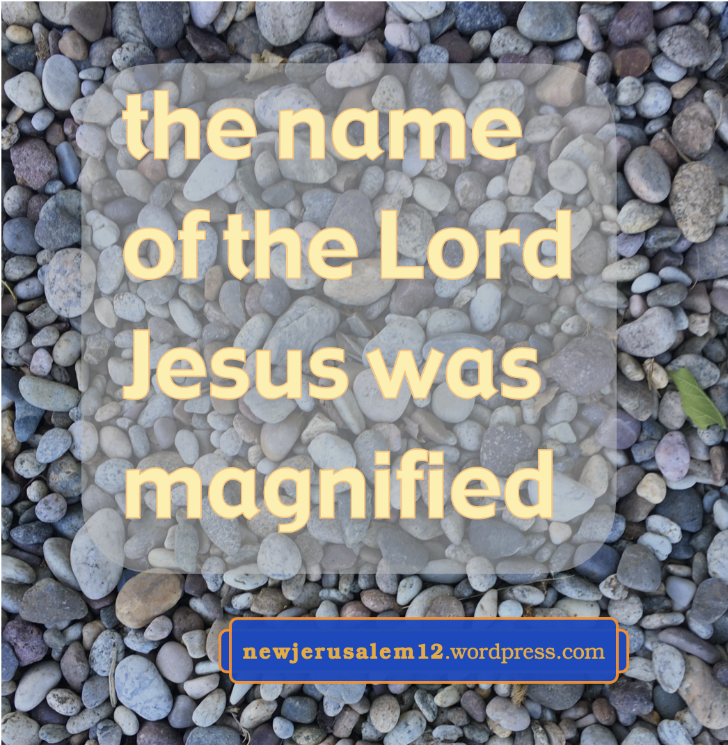 Christ Magnified, Now & New Jerusalem