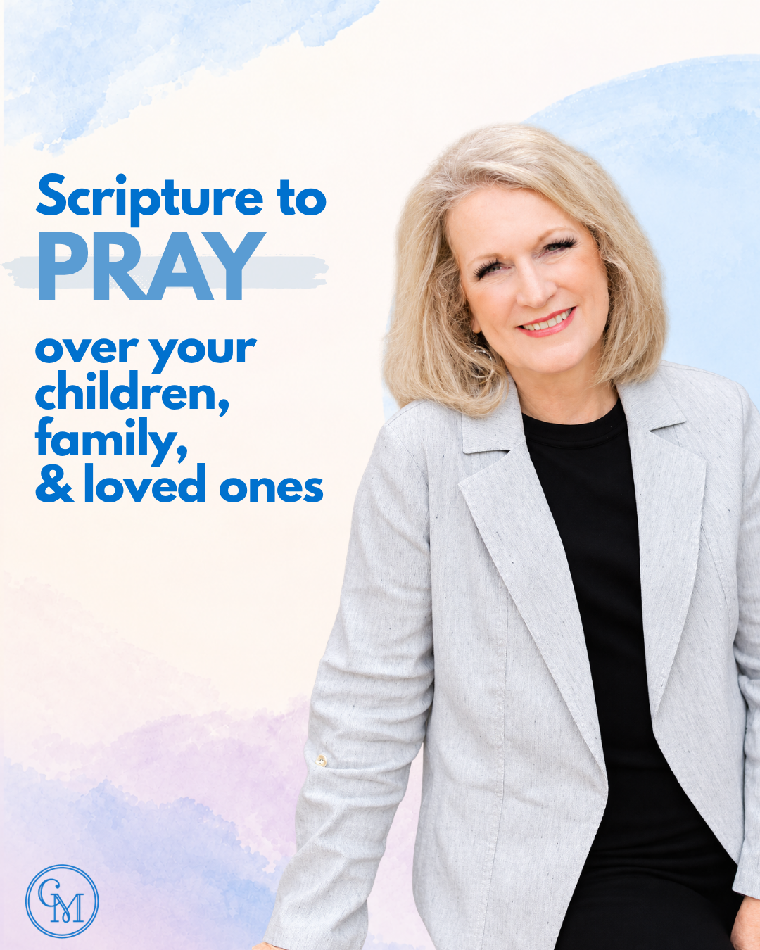 The Power of Praying Scripture: 8 Bible Verses to Pray Over Loved Ones — Carol McLeod Ministries